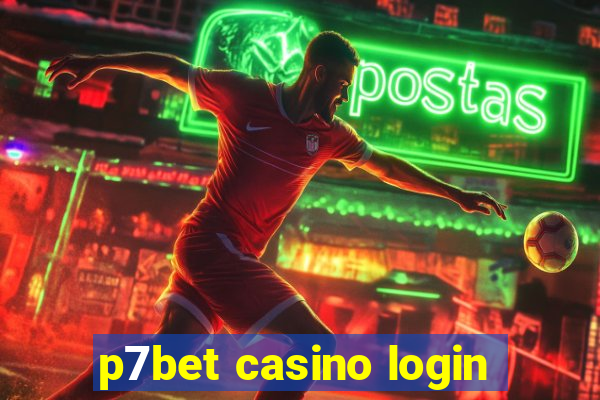 p7bet casino login